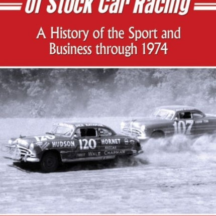 The Early Laps of Stock Car Racing A History of