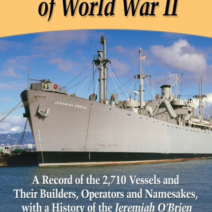 The Liberty Ships of World War II