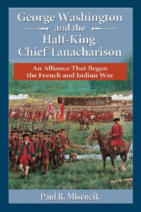 George Washington and the HalfKing Chief