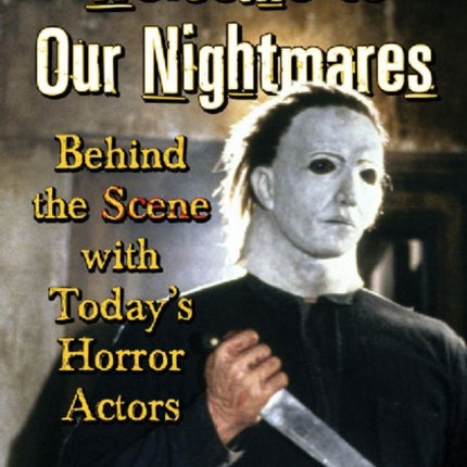 Welcome to Our Nightmares Behind the Scene with Todays Horror Actors