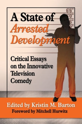 A State of Arrested Development Critical Essays