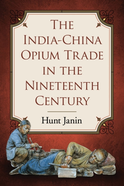 The IndiaChina Opium Trade in the Nineteenth