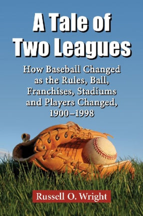 A Tale of Two Leagues How Baseball Changed as the