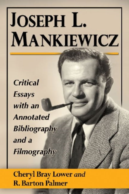 Joseph L Mankiewicz Critical Essays with an