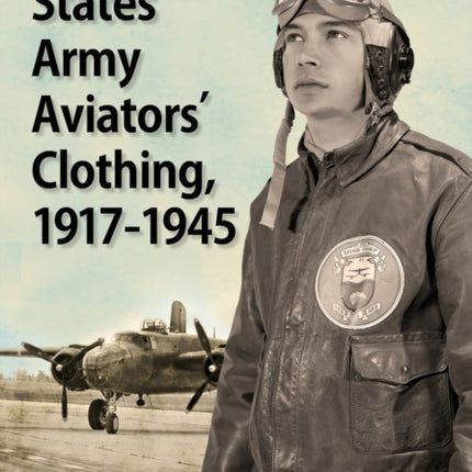 Aviators Clothing of the United States Army Air