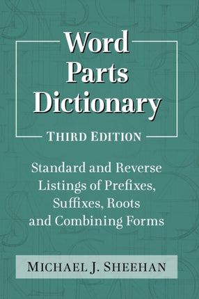 Word Parts Dictionary Standard and Reverse
