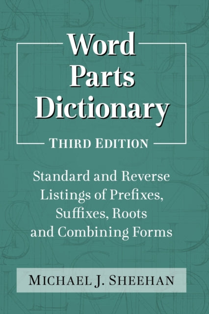 Word Parts Dictionary Standard and Reverse