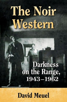 The Noir Western Darkness on the Range 19431962
