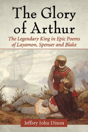 The Glory of Arthur The Legendary King in Epic