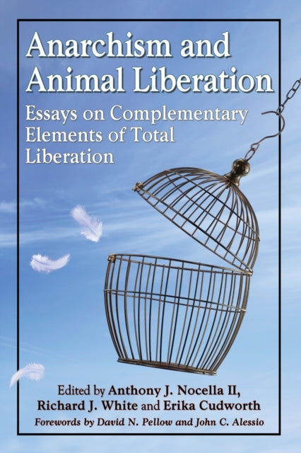 Anarchism and Animal Liberation Essays on