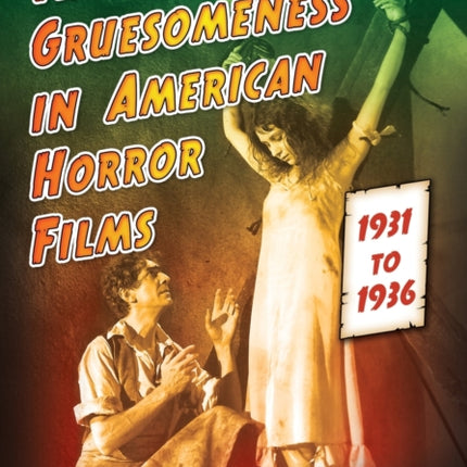 The Turn to Gruesomeness in American Horror Films