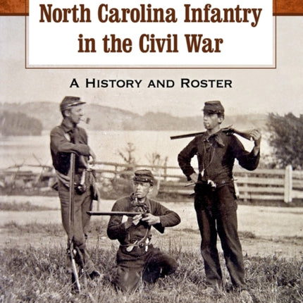 The 11th North Carolina Infantry in the Civil War
