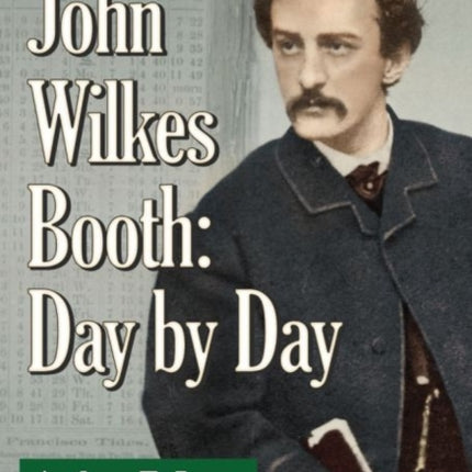 John Wilkes Booth DayByDay