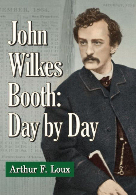 John Wilkes Booth DayByDay
