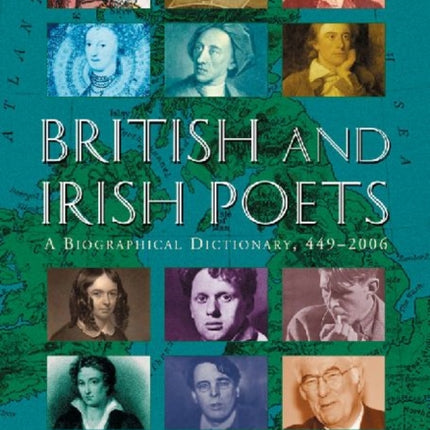 British and Irish Poets A Biographical Dictionary