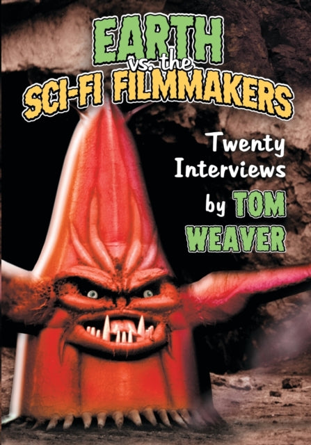 Earth vs the SciFi Filmmakers 20 Interviews