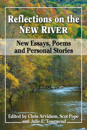 Reflections on the New River New Essays Poems and