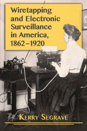 Wiretapping and Electronic Surveillance in