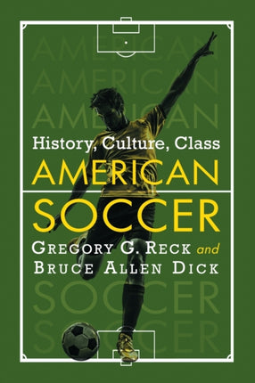 American Soccer Past and Present History Culture