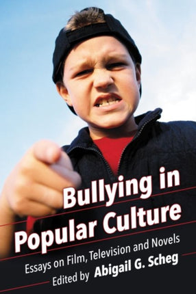 Bullying in Popular Culture Essays on Film