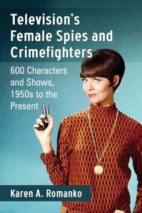 Televisions Female Spies and Crimefighters