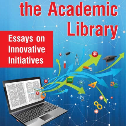 ELearning and the Academic Library Essays on