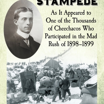 The Klondike Stampede As it Appeared to One of