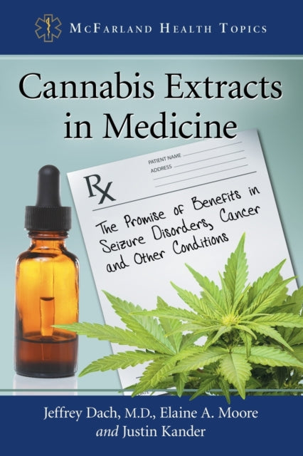 Cannabis Extracts in Medicine The Promise of