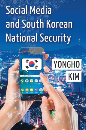Social Media and South Korean National Security