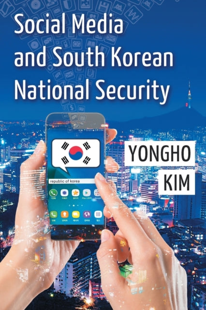 Social Media and South Korean National Security