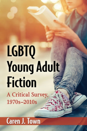 Lgbtq Young Adult Fiction A Critical Survey