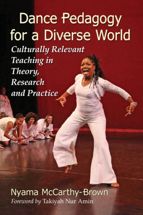 Dance Pedagogy for a Diverse World Culturally