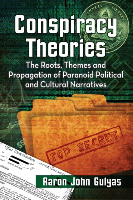 Conspiracy Theories The Roots Themes and