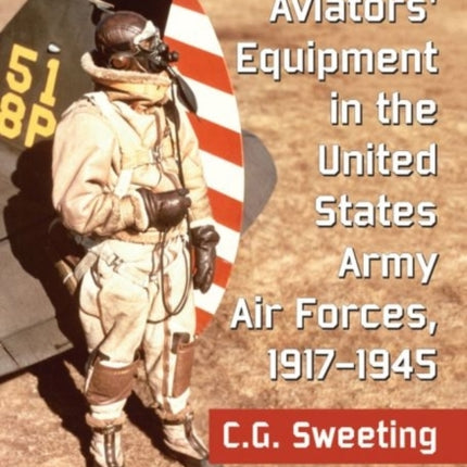 United States Army Aviators Equipment 19171945