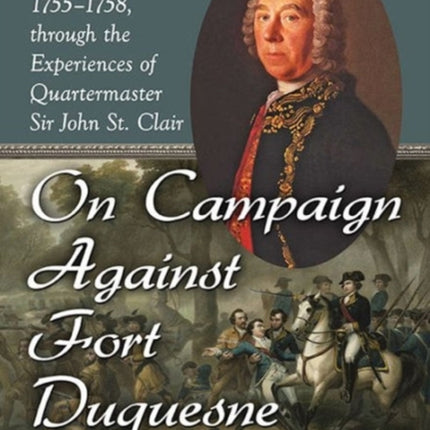 On Campaign Against Fort Duquesne The Braddock