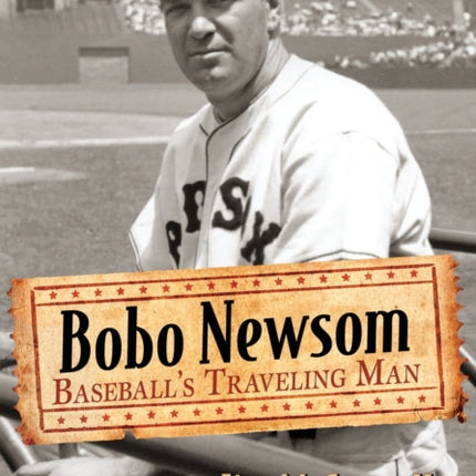 Bobo Newsom Baseballs Traveling Man