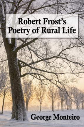 Robert Frosts Poetry of Rural Life
