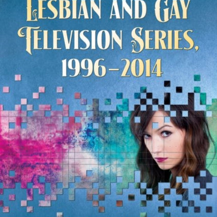 Internet Lesbian and Gay Television Series 19962014