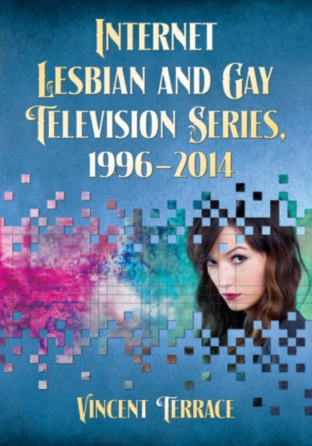 Internet Lesbian and Gay Television Series 19962014