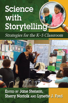 Science through Storytelling Strategies for the