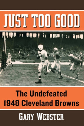 Just Too Good The Undefeated 1948 Cleveland
