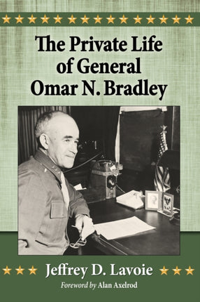 The Private Life of General Omar N Bradley
