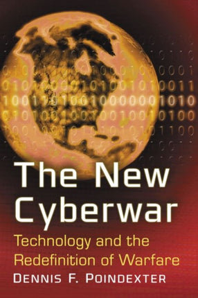 The New Cyberwar Technology and the Redefinition