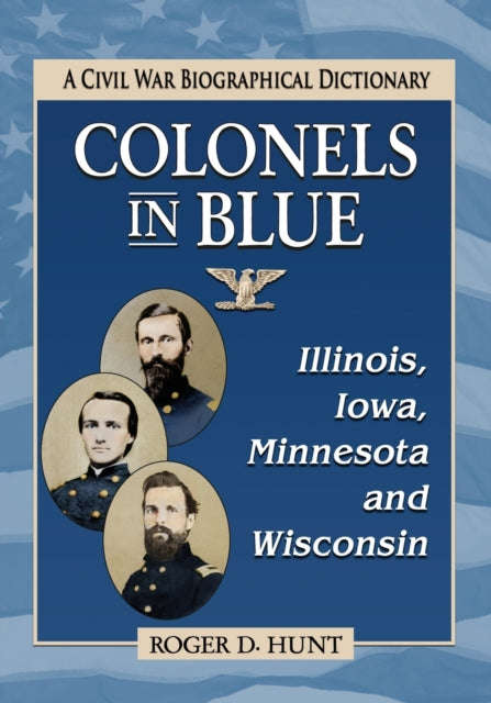 Colonels in BlueIllinois Iowa Minnesota and