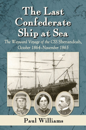 The Last Confederate Ship at Sea The Wayward