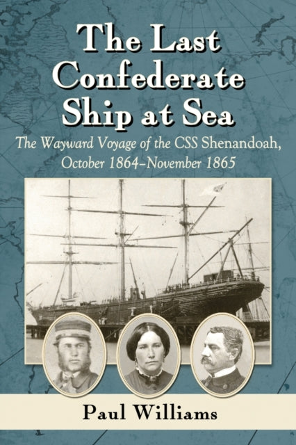 The Last Confederate Ship at Sea The Wayward