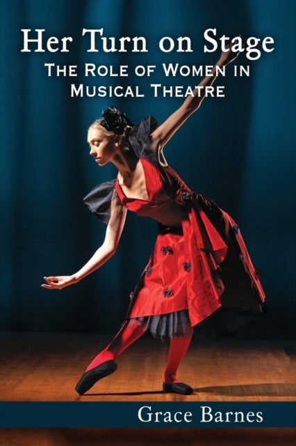 Her Turn on Stage The Role of Women in Musical