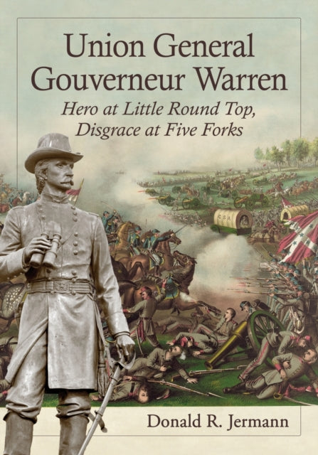 Union General Gouverneur Warren Hero at Little