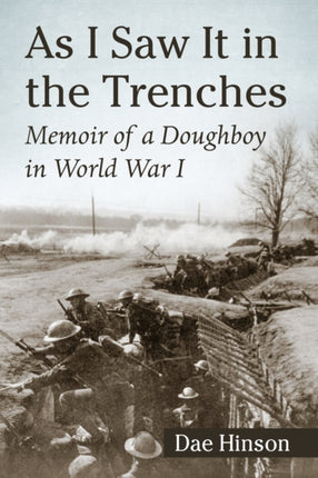 As I Saw it in the Trenches Memoir of a Doughboy