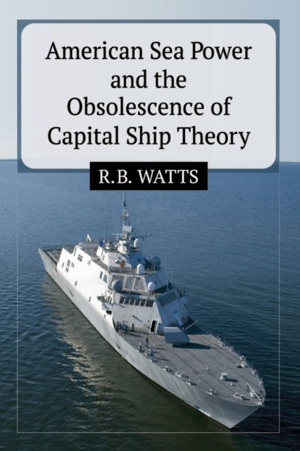 American Sea Power and the Obsolescence of